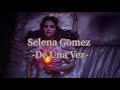 Selena Gomez- De Una Vez( русский перевод) Rus.Sub.