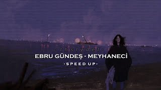 ebru gündeş - meyhaneci speed up Resimi