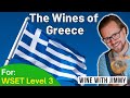 Greek wines explained for wset level 3