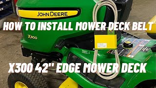 How to Install a Mower Deck Belt on a John Deere X300