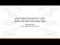 Brendan Reid - &#39;Low Carb for Weight Loss: What We Are Told and Why&#39;