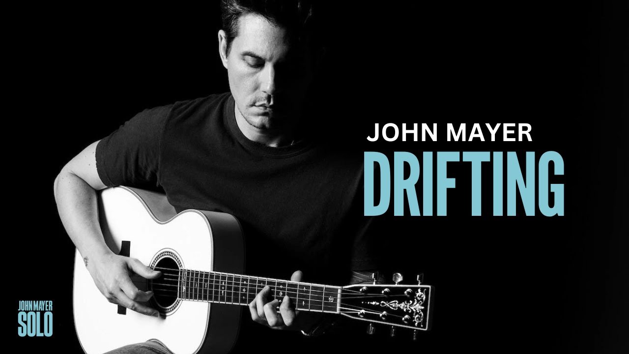 John Mayer - Drifting (Lyrics) - YouTube