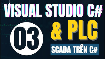 Khóa học Visual studio C# kết nối PLC bài 3 - Kết nối C# với Mitsubishi PLC