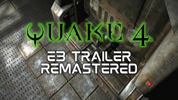 Quake 4 E3 2005 Trailer Remastered (1080P)