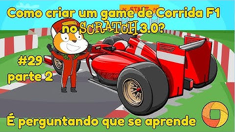 #29  Como criar um game de corrida de F1 no Scratch? .parte 2
