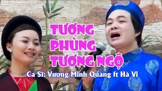 Video thumbnail of "✅ TƯƠNG PHÙNG TƯƠNG NGỘ (Dân Ca Quan Họ) | Hoàng Hà - HÀ VI"
