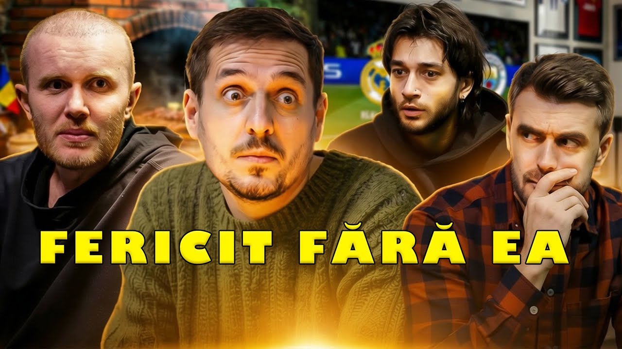 FERICIT FĂRĂ EA