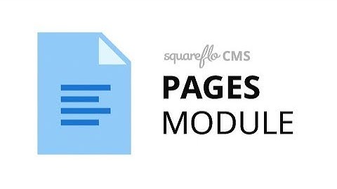 How to use the "Pages" module in Squareflo