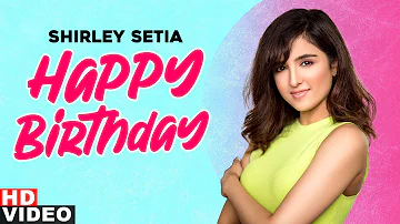 Birthday Wish | Shirley Setia | Koi Vi Nahi | Birthday Special | Latest Punjabi Songs 2020