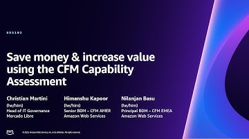 AWS re:Invent 2023 - Save money & increase value using the CFM Capability Assessment (GDS102)