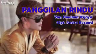 PANGGILAN RINDU || MAULANA WIJAYA || Song || Cover || Lyrics