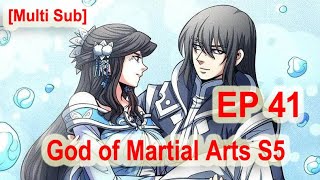 God Of Martial Arts Season 6 Episode 41 Multi~Sub