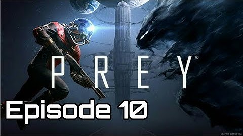 Prey Walkthrough Episode 10 [Optional Ending - Abandon Ship] [HD PS4 LIVESTREAM - No Commentary]