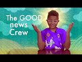 The Good News Crew