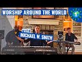 #WorshipAroundTheWorld With Michael W. Smith #1 #COVID 19