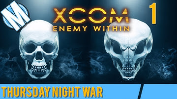 XCOM Enemy Within CTNW Part 1 - Return to the fray!!!