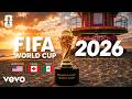 BEST WORLD CUP SONGS 2026 FIFA World Cup 2026 Official Song Football Music Highlights 