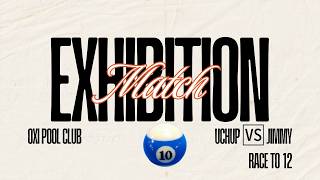 OXI POOL CLUB EXHBITION |  RACE TO 12 | UCHUP VS JIMLON