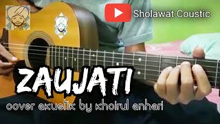 ZAUJATI - Cover by Sholawat Coustic (Khoirul anhari)