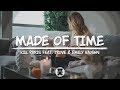 Kill Paris - Made of Time (feat. Trove &amp; Emily Vaughn) (Lyrics Video)