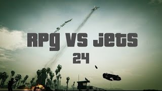 GTA Online | RPG vs Jets #24 | NO DEATHS