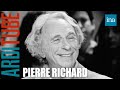 Pierre Richard raconte Mireille Darc et Bertrand Blier chez Thierry Ardisson | INA Arditube