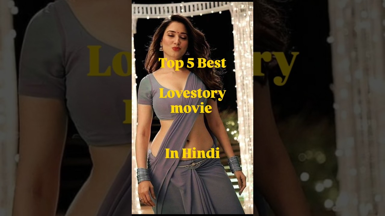 Top 5 Best lovestory movie in hindi #shorts #lovestory #trending