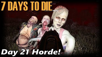 Day 21 Horde! | 7 Days to Die Alpha 16 Random Gen Single Player Gameplay | EP 27 (S2)