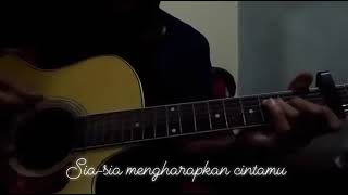 Intro Sia-Sia Mengharapkan Cintamu Versi Akustik