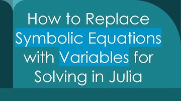 How to Replace Symbolic Equations with Variables for Solving in Julia