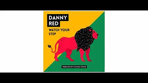 Danny Red - Watch Your Step   - 7" - Roots Tribe