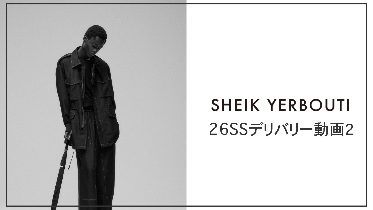 SHEIK YERBOUTI | シークヤボーティ 正規取扱・通販サイト - 衣ノ舎(い