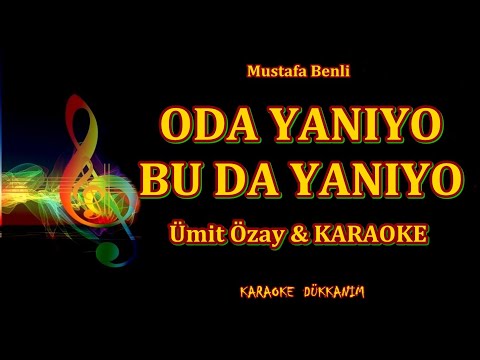 ÜMİT ÖZAY - ODA YANIYO BU DA YANIYO - KARAOKE ▇ █ Karaoke Dük. █ ▇