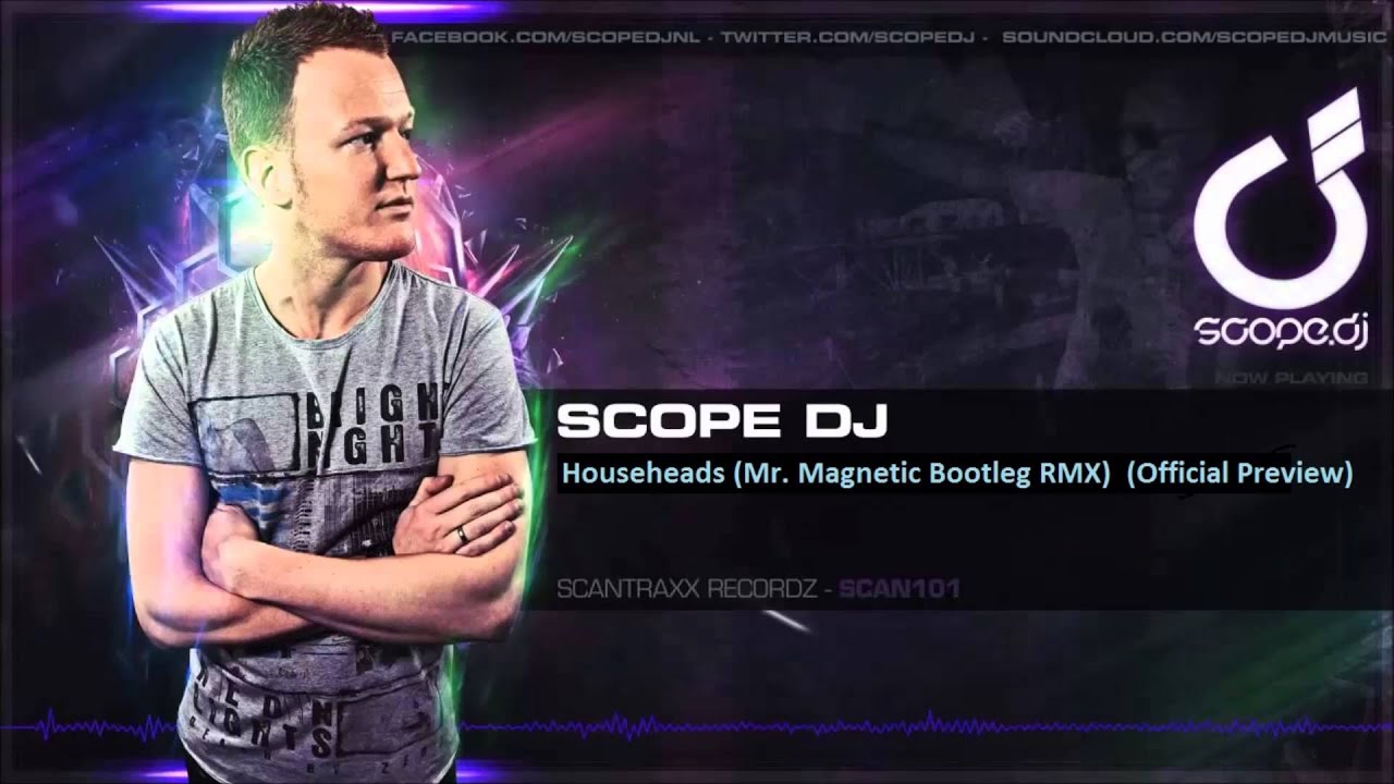 Obejrzyj Scope Dj - Househeads (Mr. Magnetic Bootleg RMX) (Official Preview) w YouTube Obejrzyj Scope Dj - Househeads (Mr. Magnetic Bootleg RMX) (Official Preview) w YouTube