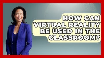 How Can Virtual Reality Be Used In The Classroom? - Aspiring Teacher Guide