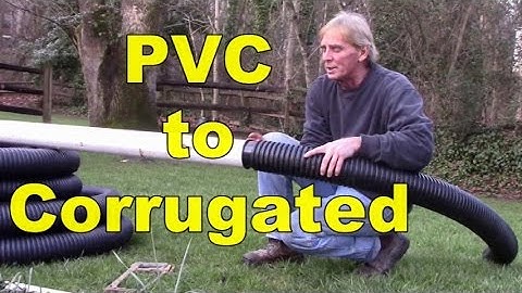 How To Connect PVC to Corrugated Pipe