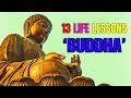 Buddhas top 13 life lessons for the modern mind