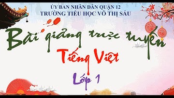 TIẾNG VIỆT: Cầu vồng (Tiết 1,2)