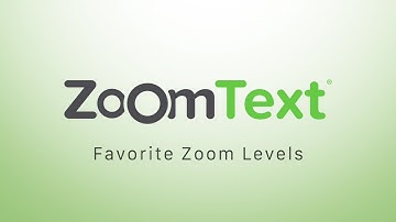 ZoomText Demo: Favorite Zoom Levels