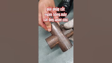 giải pháp cắt ngàm bằng máy cắt ống laser cnc
