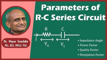 RC Series Circuit | Phasor Diagram | Impedance Angle or Phase Angle | Power Factor | Parameters