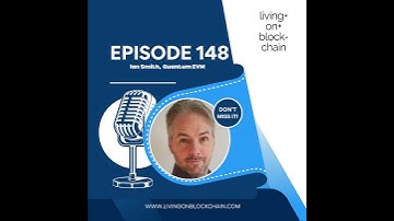 148 : Future-Proofing Web3: Ian Smith on Building a Post-Quantum EVM