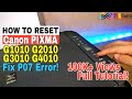 How to Manual Reset Canon G1010 G2010 G3010 G4010 Fix P07 and 5B00 Error | INKfinite
