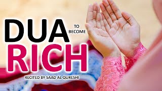 Best Dua To Become Rich & Wealthy - Must Recite 1 One Time in a Day