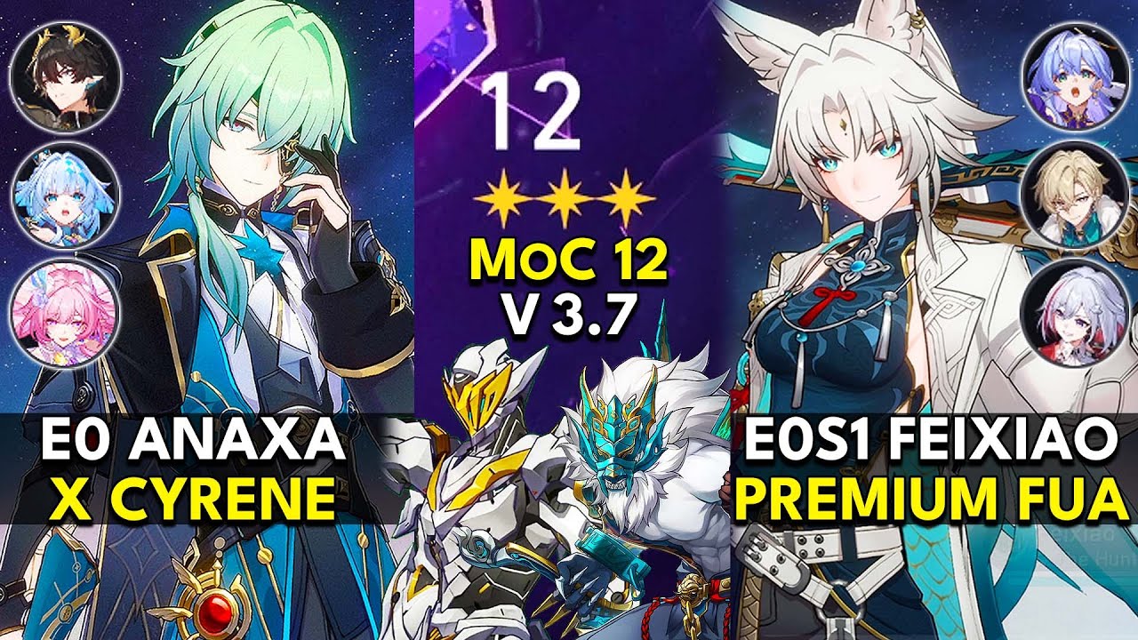 E0 Anaxa x Cyrene & E0S1 Feixiao FUA | Memory of Chaos Floor 12 (3 Stars) | HSR 3.7