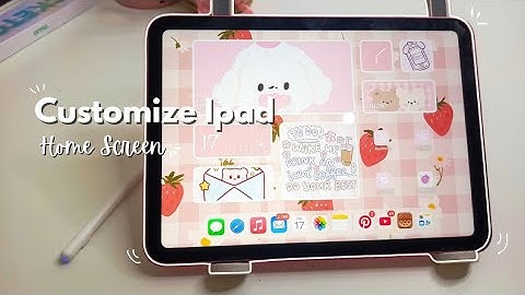 How I Customize My Ipad Home Screen | IOS 18 Aesthetic Widgets