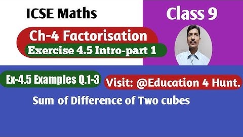 Class 9 ICSE Math Ch-4 Factorisation Ex-4.5 Intro-part 1 Example Q.1--3@Education4HuntML Agarwl