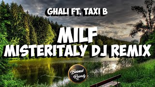 Ghali - Milf feat. Taxi B {MisterItaly DJ Bootleg}