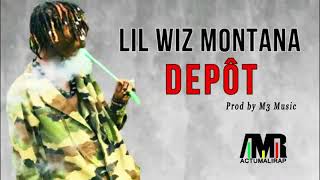 LIL WIZ MONTANA DÉPÔT