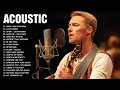 Top Acoustic Songs Collection - Acoustic Cover Of Popular Songs - English Acoustic Love Songs 2023